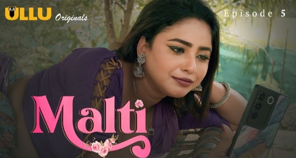 Malti 2024 Ullu Originals Hindi Hot Web Series Episode 4