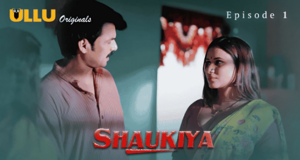 Shaukiya 2024 Ullu Hindi Porn Web Series Episode 1